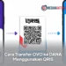 Cara Transfer OVO ke DANA Menggunakan QRIS