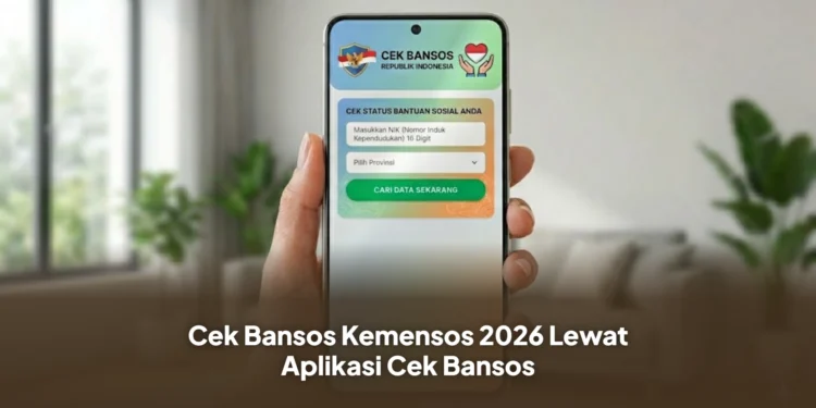 Cara Daftar dan Cek Bansos Kemensos 2026 Lewat Aplikasi Cek Bansos