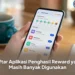 Daftar Aplikasi Penghasil Reward yang Masih Banyak Digunakan