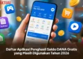 Daftar Aplikasi Penghasil Saldo DANA Gratis yang Masih Digunakan Tahun 2026