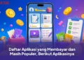 8 Daftar Aplikasi yang Membayar dan Masih Populer, Berikut Aplikasinya