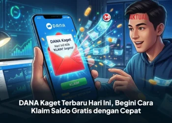 DANA Kaget Terbaru Hari Ini, Begini Cara Klaim Saldo Gratis dengan Cepat