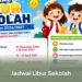 Libur Sekolah Akhir Tahun Ajaran 2025/2026 dan Jadwal Masuk Sekolah 2026/2027