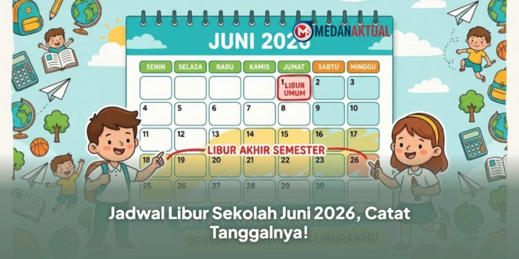 Jadwal Libur Sekolah Juni 2026, Catat Tanggalnya!