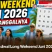 Jadwal Long Wekeend Juni 2026, Simak Tanggalnya