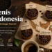 Jenis-Jenis Kopi yang Populer di Indonesia Beserta Cita Rasa Khasnya