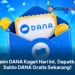 Klaim DANA Kaget Hari Ini, Dapatkan Saldo DANA Gratis Sekarang!