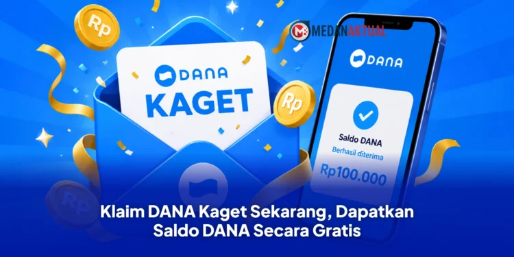 Klaim DANA Kaget Sekarang, Dapatkan Saldo DANA Secara Gratis