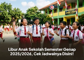 Libur Anak Sekolah Semester Genap 2025/2026, Cek Jadwalnya Disini!