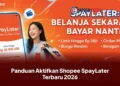 Panduan Aktifkan Shopee SpayLater Terbaru 2026