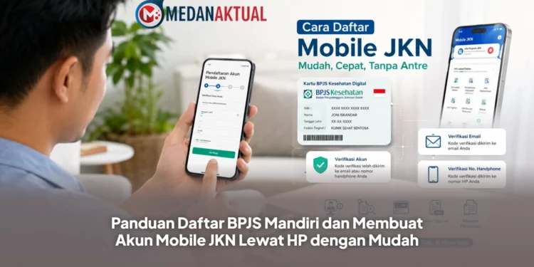 Panduan Daftar BPJS Mandiri dan Membuat Akun Mobile JKN Lewat HP dengan Mudah