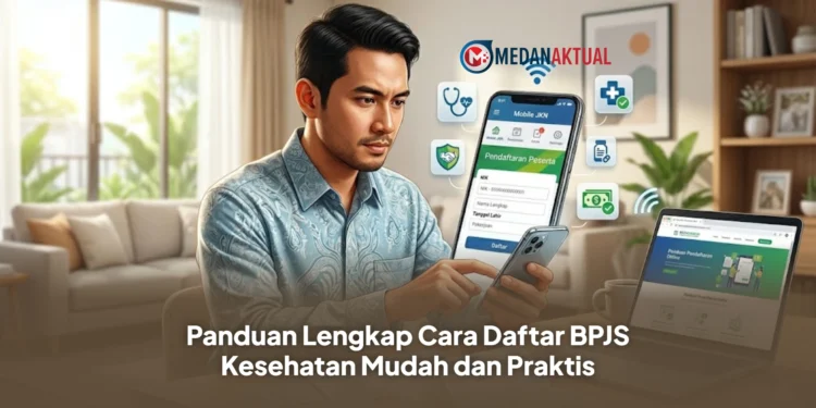 Panduan Lengkap Cara Daftar BPJS Kesehatan Mudah dan Praktis
