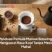 Panduan Pemula Manual Brewing: Menguasai Rasa Kopi Tanpa Mesin Mahal