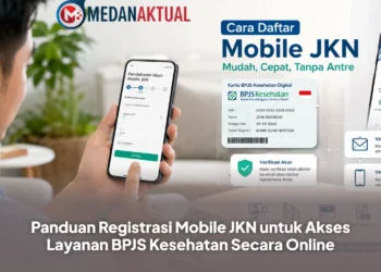 Panduan Registrasi Mobile JKN untuk Akses Layanan BPJS Kesehatan Secara Online
