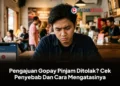 Pengajuan Gopay Pinjam Ditolak? Cek Penyebab Dan Cara Mengatasinya