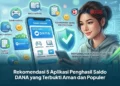Rekomendasi 5 Aplikasi Penghasil Saldo DANA yang Terbukti Aman dan Populer