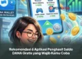 Rekomendasi 6 Aplikasi Penghasil Saldo DANA Gratis yang Wajib Kamu Coba