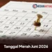 Tanggal Merah Juni 2026, Simak Jadwal Lengkapnya