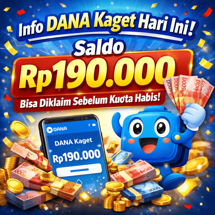 Info DANA Kaget Hari Ini! Saldo Rp190.000 Bisa Diklaim Sebelum Kuota Habis!