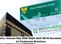 Calon Jemaah Haji 2026 Wajib Aktif BPJS Kesehatan, Ini Penjelasan Resminya