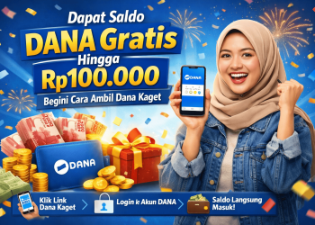 Dapat Saldo DANA Gratis Hingga Rp100.000, Begini Cara Ambil Dana Kaget