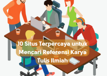 10 Situs Terpercaya untuk Mencari Referensi Karya Tulis Ilmiah