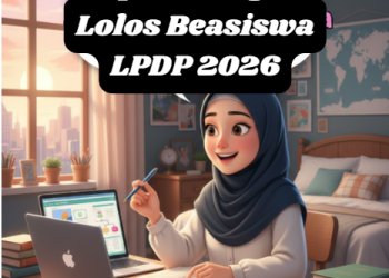 Tips Jitu agar Lolos Beasiswa LPDP 2026