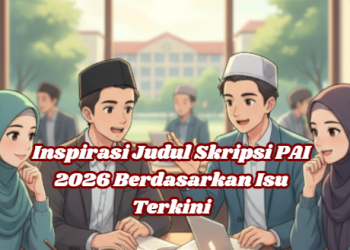 Inspirasi Judul Skripsi PAI 2026 Berdasarkan Isu Terkini