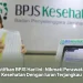 Aktifkan BPJS Hari Ini: Nikmati Perawatan Kesehatan Dengan Iuran Terjangkau