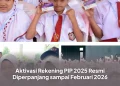 Aktivasi Rekening PIP 2025 Resmi Diperpanjang sampai Februari 2026