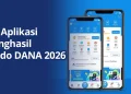 Mau Tambahan Cuan, Ini Aplikasi Penghasil Saldo DANA 2026