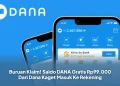 Buruan Klaim! Saldo DANA Gratis Rp99.000 Dari Dana Kaget Masuk Ke Rekening