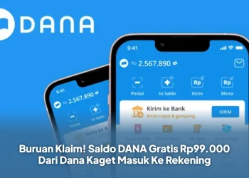 Buruan Klaim! Saldo DANA Gratis Rp99.000 Dari Dana Kaget Masuk Ke Rekening