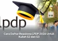 Cara Daftar Beasiswa LPDP 2026 Untuk Kuliah S2 dan S3