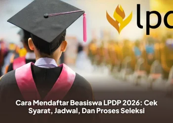 Cara Mendaftar Beasiswa LPDP 2026: Cek Syarat, Jadwal, Dan Proses Seleksi