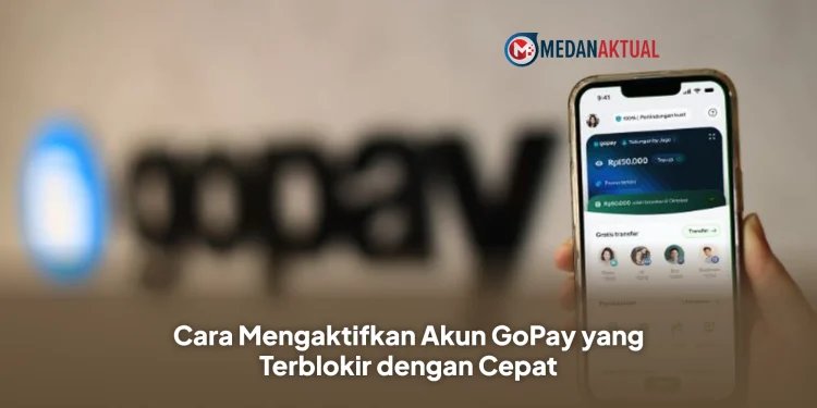 Cara Mengaktifkan Akun GoPay yang Terblokir dengan Cepat