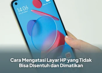 Cara Mengatasi Layar HP yang Tidak Bisa Disentuh dan DimatikanCara Mengatasi Layar HP yang Tidak Bisa Disentuh dan DimatikanCara Mengatasi Layar HP yang Tidak Bisa Disentuh dan DimatikanCara Mengatasi Layar HP yang Tidak Bisa Disentuh dan DimatikanCara Mengatasi Layar HP yang Tidak Bisa Disentuh dan Dimatikan