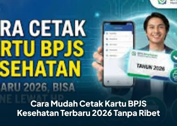 Cara Mudah Cetak Kartu BPJS Kesehatan Terbaru 2026 Tanpa Ribet
