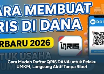 Cara Mudah Daftar QRIS DANA untuk Pelaku UMKM, Langsung Aktif Tanpa Ribet
