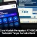 Cara Mudah Mengatasi ATM BCA Terblokir Tanpa Perlu ke Bank