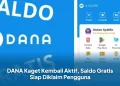 DANA Kaget Kembali Aktif, Saldo Gratis Siap Diklaim Pengguna