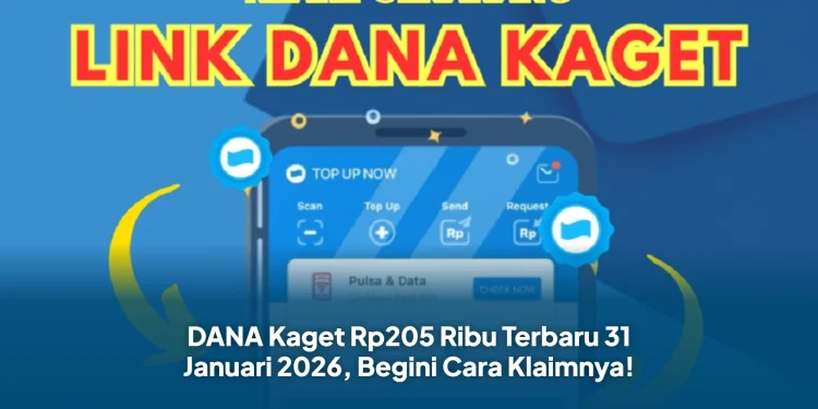 DANA Kaget Rp205 Ribu Terbaru 31 Januari 2026, Begini Cara Klaimnya!