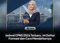 Jadwal CPNS 2026 Terbaru, Ini Daftar Formasi dan Cara Mendaftarnya