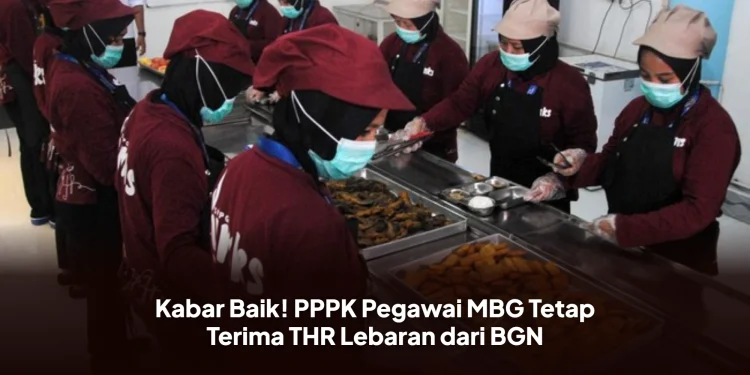 Kabar Baik! PPPK Pegawai MBG Tetap Terima THR Lebaran dari BGN