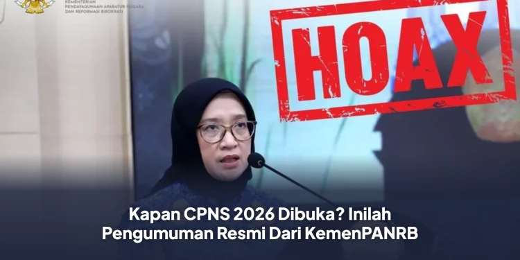 Kapan CPNS 2026 Dibuka? Inilah Pengumuman Resmi Dari KemenPANRB