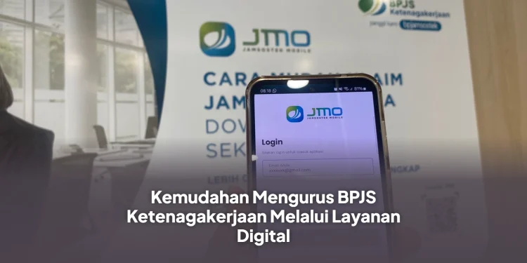 Kemudahan Mengurus BPJS Ketenagakerjaan Melalui Layanan Digital