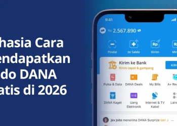 Rahasia Cara Mendapatkan Saldo DANA Gratis di 2026