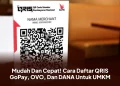 Mudah Dan Cepat! Cara Daftar QRIS GoPay, OVO, Dan DANA Untuk UMKM