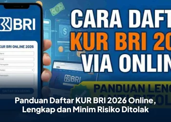 Panduan Daftar KUR BRI 2026 Online, Lengkap dan Minim Risiko Ditolak