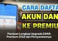Panduan Lengkap Upgrade DANA Premium 2026 dan Persyaratannya